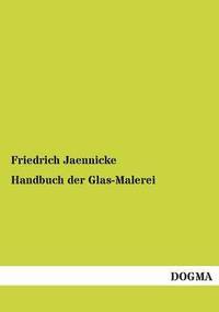 bokomslag Handbuch Der Glas-Malerei