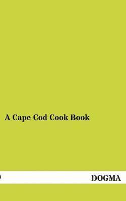 bokomslag Cape Cod Cook Book