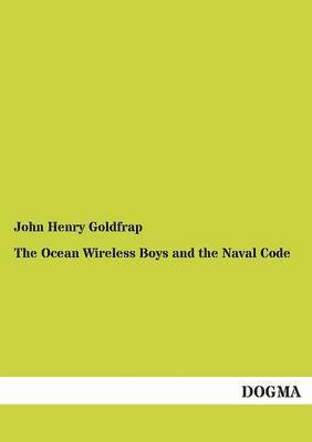 bokomslag The Ocean Wireless Boys and the Naval Code