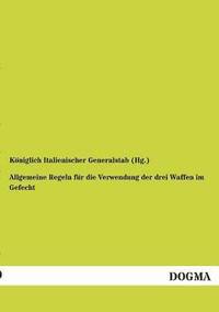 bokomslag Allgemeine Regeln fur die Verwendung der drei Waffen im Gefecht