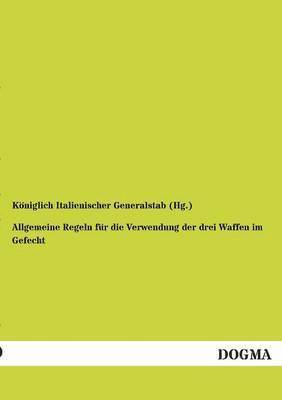 bokomslag Allgemeine Regeln fur die Verwendung der drei Waffen im Gefecht