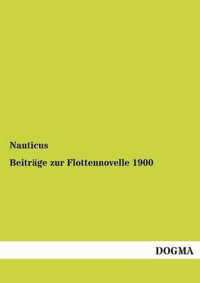 Beiträge zur Flottennovelle 1900