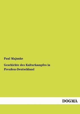 bokomslag Geschichte des Kulturkampfes in Preuen-Deutschland