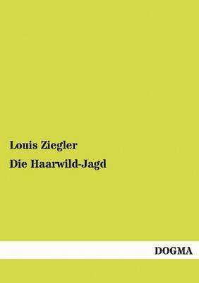 Die Haarwild-Jagd 1