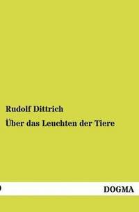 bokomslag Über das Leuchten der Tiere
