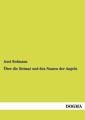 bokomslag Über die Heimat und den Namen der Angeln