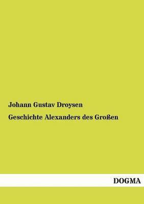 bokomslag Geschichte Alexanders des Großen