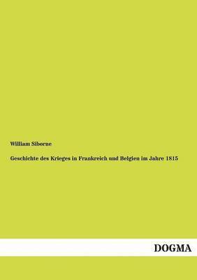 bokomslag Geschichte des Krieges in Frankreich und Belgien im Jahre 1815