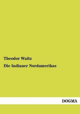 Die Indianer Nordamerikas 1