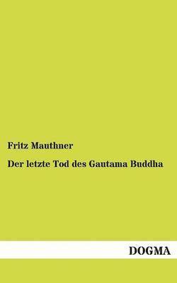 bokomslag Der letzte Tod des Gautama Buddha