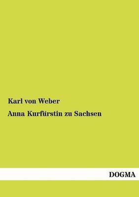 bokomslag Anna Kurf Rstin Zu Sachsen