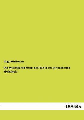 bokomslag Die Symbolik von Sonne und Tag in der germanischen Mythologie