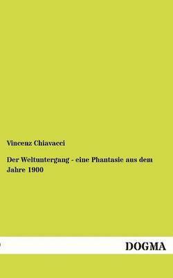 Der Weltuntergang - Eine Phantasie Aus Dem Jahre 1900 1