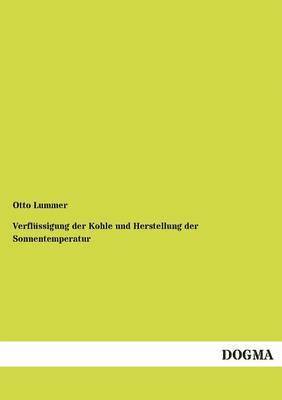 bokomslag Verflssigung der Kohle und Herstellung der Sonnentemperatur