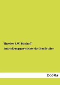 bokomslag Entwicklungsgeschichte des Hunde-Eies