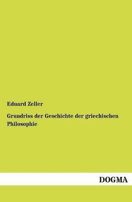 bokomslag Grundriss der Geschichte der griechischen Philosophie