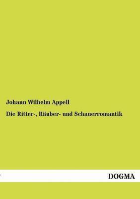 bokomslag Die Ritter-, Ruber- und Schauerromantik