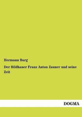 Bildhauer Franz Anton Zauner und seine Zeit