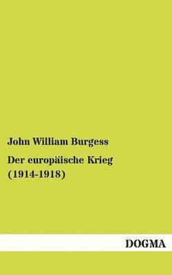 John William Burgess - europäische Krieg (1914-1918), Häftad