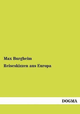 Reiseskizzen aus Europa 1