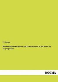 bokomslag Weltanschauungsprobleme und Lebenssysteme in der Kunst der Vergangenheit