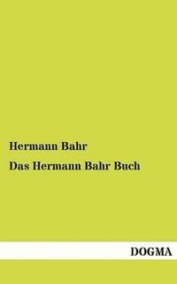 bokomslag Das Hermann Bahr Buch