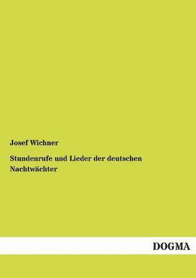 bokomslag Stundenrufe und Lieder der deutschen Nachtwächter