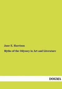 bokomslag Myths of the Odyssey in Art and Literature