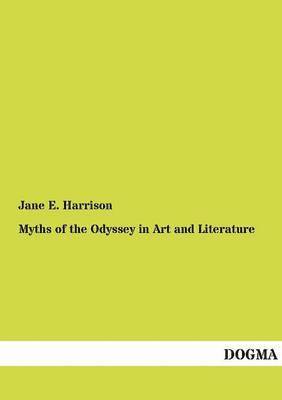 Jane E Harrison, Jane E. Harrison - Myths of the Odyssey in Art and Literature, Häftad