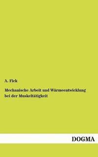 bokomslag Mechanische Arbeit und Warmeentwicklung bei der Muskeltatigkeit