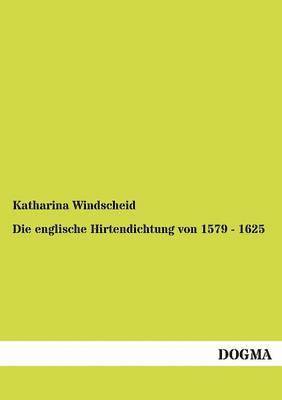 bokomslag englische Hirtendichtung von 1579 - 1625