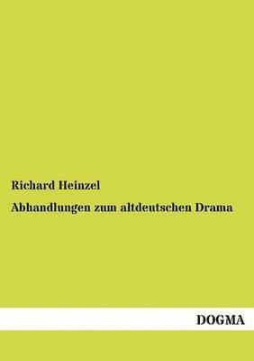 bokomslag Abhandlungen zum altdeutschen Drama