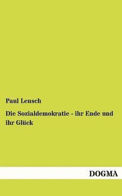 Die Sozialdemokratie - ihr Ende und ihr Glck 1