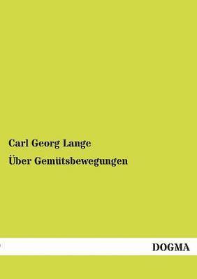 Carl Georg Lange - Über Gemütsbewegungen, Häftad
