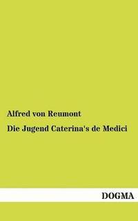bokomslag Jugend Caterina's de Medici
