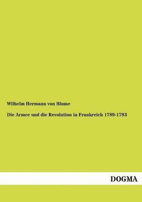 bokomslag Armee und die Revolution in Frankreich 1789-1793