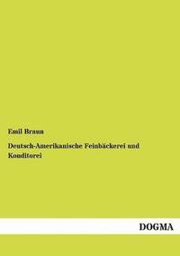 bokomslag Deutsch-Amerikanische Feinbäckerei und Konditorei