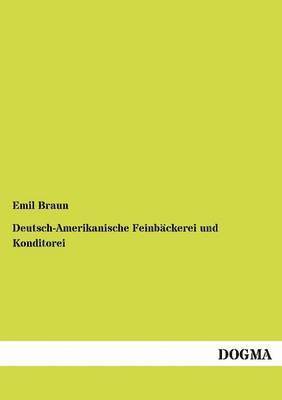 bokomslag Deutsch-Amerikanische Feinbäckerei und Konditorei