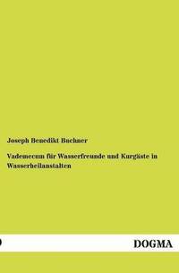 bokomslag Vademecum Fur Wasserfreunde Und Kurg Ste in Wasserheilanstalten