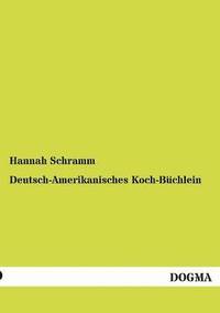 bokomslag Deutsch-Amerikanisches Koch-Buchlein