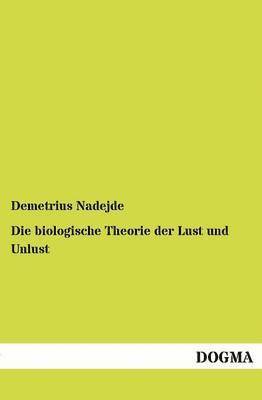 bokomslag Die biologische Theorie der Lust und Unlust