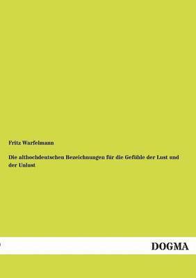 bokomslag Althochdeutschen Bezeichnungen Fur Die Gef Hle Der Lust Und Der Unlust