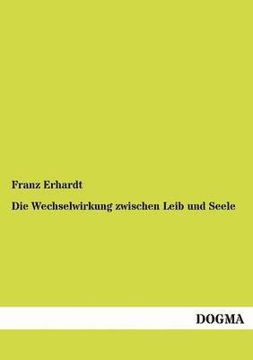 bokomslag Die Wechselwirkung zwischen Leib und Seele