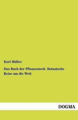 Buch der Pflanzenwelt. Botanische Reise um die Welt