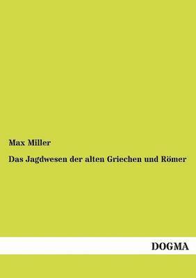 bokomslag Das Jagdwesen der alten Griechen und Rmer