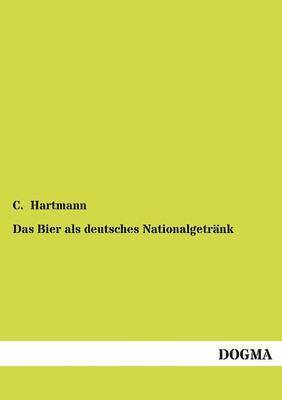 C Hartmann, C. Hartmann - Bier als deutsches Nationalgetränk, Häftad
