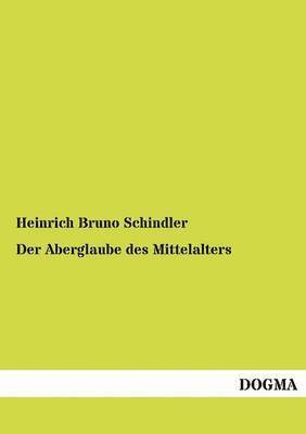 bokomslag Der Aberglaube des Mittelalters