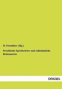 bokomslag Preußische Sprichwörter und volkstümliche Redensarten