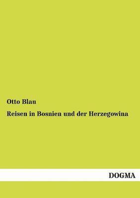 bokomslag Reisen in Bosnien und der Herzegowina