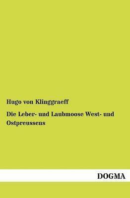 Leber- und Laubmoose West- und Ostpreussens